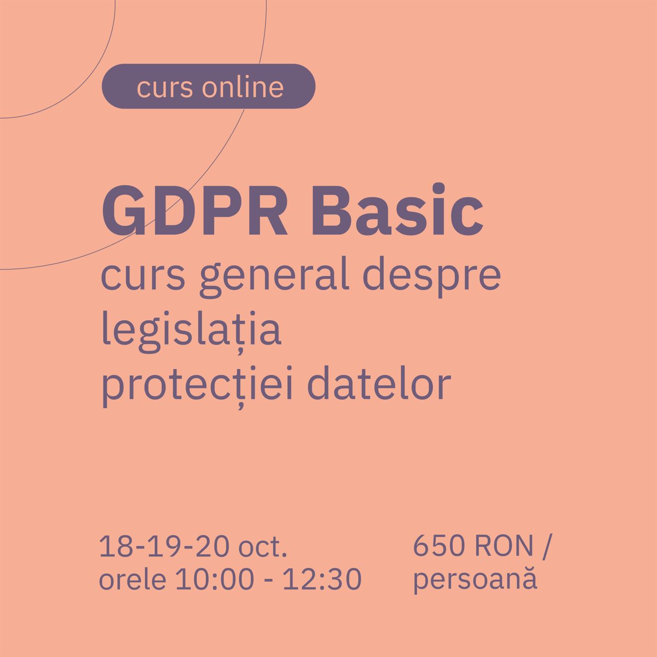 GDPR Basic - curs general online despre legislatia protectiei datelor si GDPR - privacylearning.ro